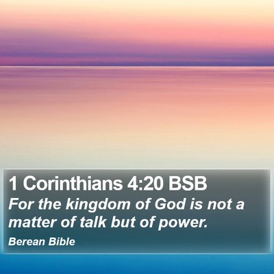 1 Corinthians 4:20 BSB Bible Verse Image