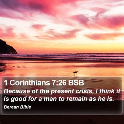 1 Corinthians 7:26 BSB Bible Verse Image