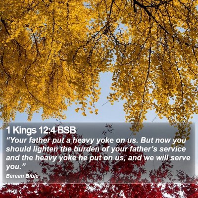 1 Kings 12:4 BSB Bible Verse Image