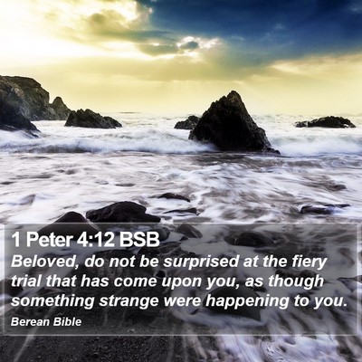 1 Peter 4:12 BSB Bible Verse Image