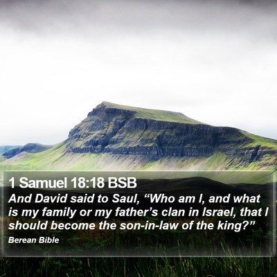 1 Samuel 18:18 BSB Bible Verse Image
