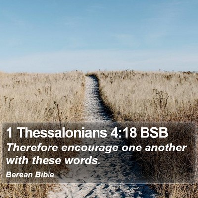 1 Thessalonians 4:18 BSB Bible Verse Image