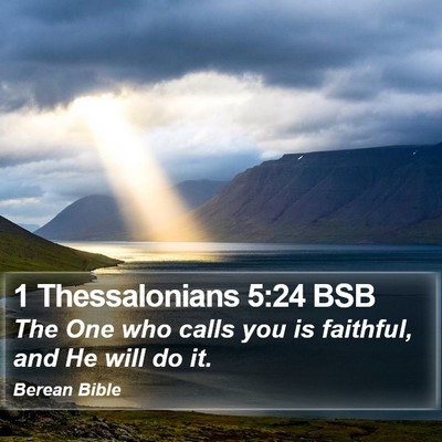 1 Thessalonians 5:24 BSB Bible Verse Image