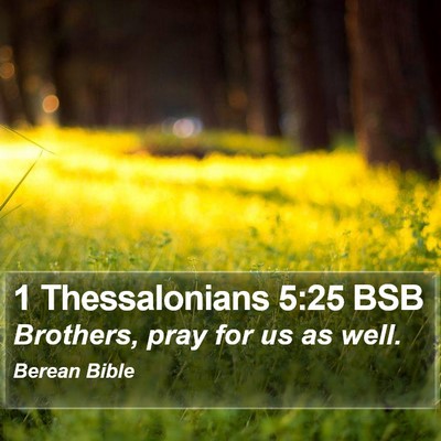 1 Thessalonians 5:25 BSB Bible Verse Image
