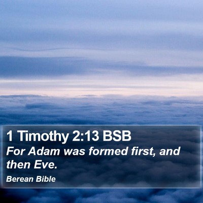 1 Timothy 2:13 BSB Bible Verse Image