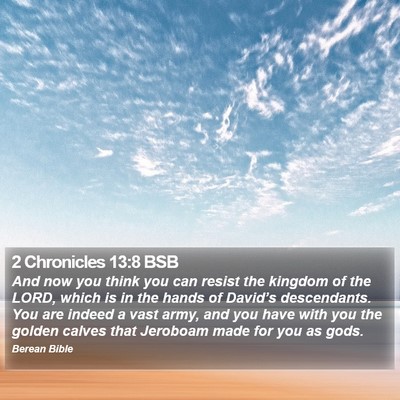 2 Chronicles 13:8 BSB Bible Verse Image