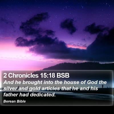 2 Chronicles 15:18 BSB Bible Verse Image