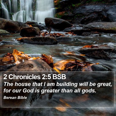 2 Chronicles 2:5 BSB Bible Verse Image