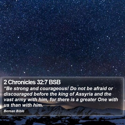 2 Chronicles 32:7 BSB Bible Verse Image