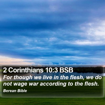 2 Corinthians 10:3 BSB Bible Verse Image