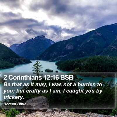 2 Corinthians 12:16 BSB Bible Verse Image