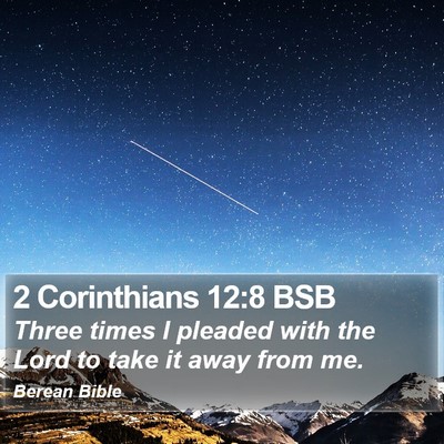 2 Corinthians 12:8 BSB Bible Verse Image