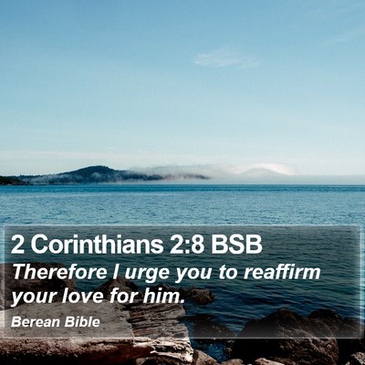 2 Corinthians 2:8 BSB Bible Verse Image