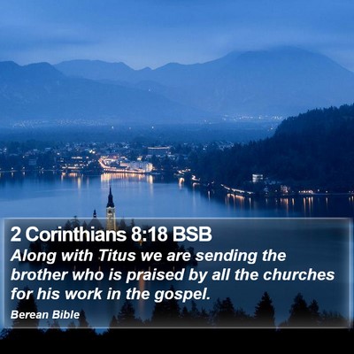 2 Corinthians 8:18 BSB Bible Verse Image