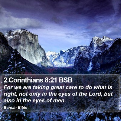 2 Corinthians 8:21 BSB Bible Verse Image