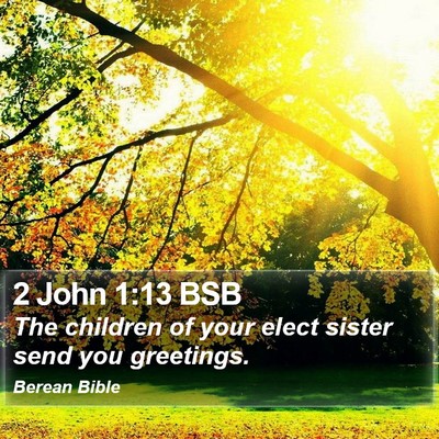 2 John 1:13 BSB Bible Verse Image
