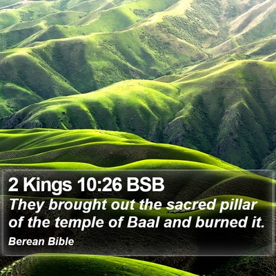 2 Kings 10:26 BSB Bible Verse Image