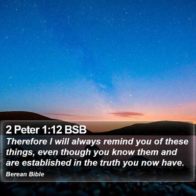 2 Peter 1:12 BSB Bible Verse Image
