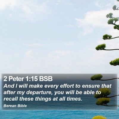 2 Peter 1:15 BSB Bible Verse Image