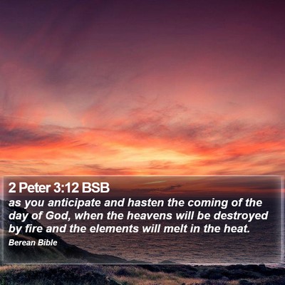2 Peter 3:12 BSB Bible Verse Image