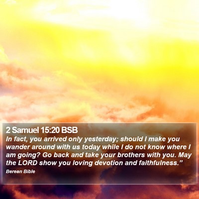 2 Samuel 15:20 BSB Bible Verse Image