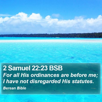 2 Samuel 22:23 BSB Bible Verse Image