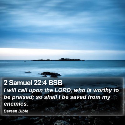 2 Samuel 22:4 BSB Bible Verse Image