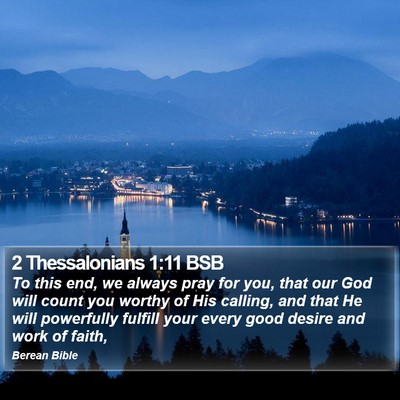 2 Thessalonians 1:11 BSB Bible Verse Image