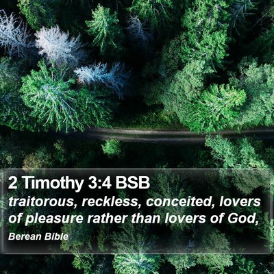 2 Timothy 3:4 BSB Bible Verse Image