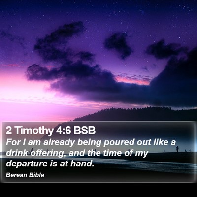 2 Timothy 4:6 BSB Bible Verse Image