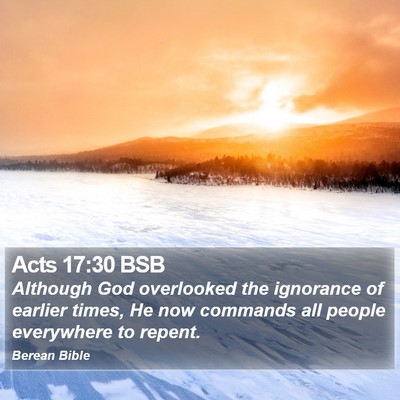 Acts 17:30 BSB Bible Verse Image
