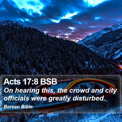 Acts 17:8 BSB Bible Verse Image