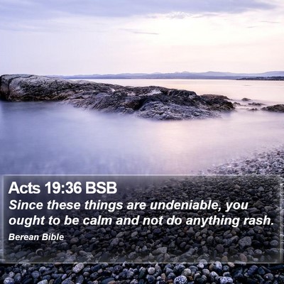 Acts 19:36 BSB Bible Verse Image