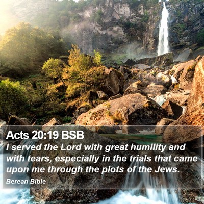 Acts 20:19 BSB Bible Verse Image