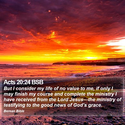 Acts 20:24 BSB Bible Verse Image