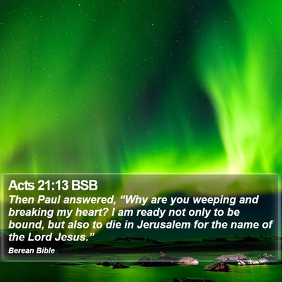 Acts 21:13 BSB Bible Verse Image