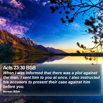Acts 23:30 BSB Bible Verse Image