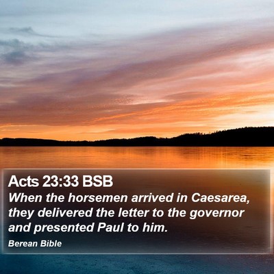 Acts 23:33 BSB Bible Verse Image