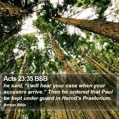 Acts 23:35 BSB Bible Verse Image