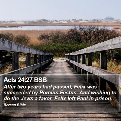 Acts 24:27 BSB Bible Verse Image
