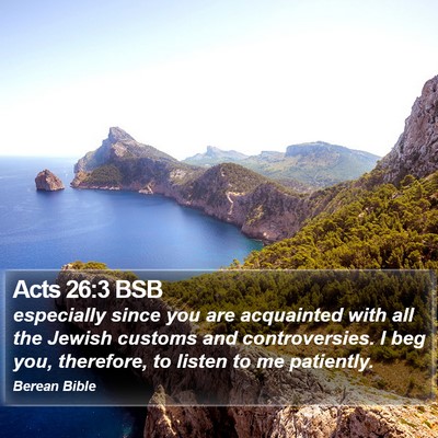 Acts 26:3 BSB Bible Verse Image