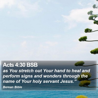 Acts 4:30 BSB Bible Verse Image