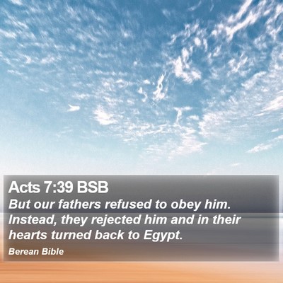 Acts 7:39 BSB Bible Verse Image