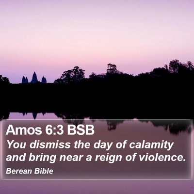 Amos 6:3 BSB Bible Verse Image