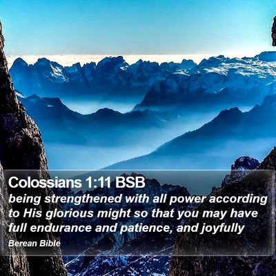 Colossians 1:11 BSB Bible Verse Image