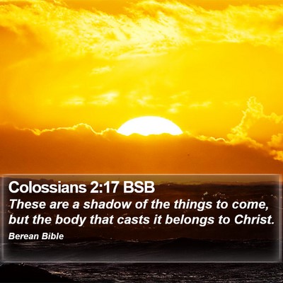 Colossians 2:17 BSB Bible Verse Image