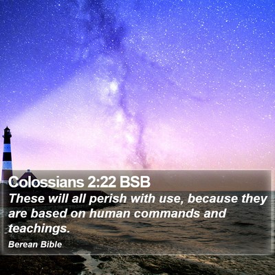 Colossians 2:22 BSB Bible Verse Image