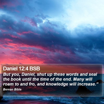 Daniel 12:4 BSB Bible Verse Image