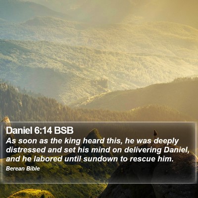Daniel 6:14 BSB Bible Verse Image