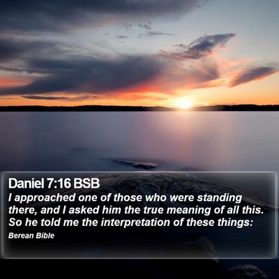 Daniel 7:16 BSB Bible Verse Image